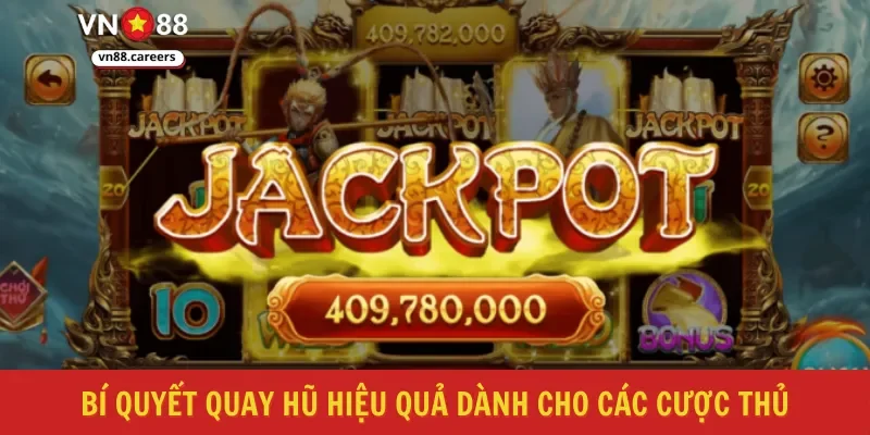 Bí quyết quay hũ hiệu quả dành cho các cược thủ