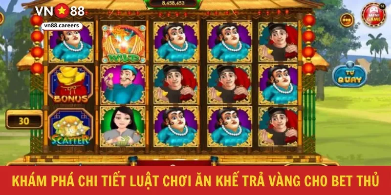 Khám phá chi tiết luật chơi ăn khế trả vàng cho bet thủ