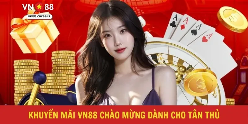 Khuyến mãi VN88 chào mừng dành cho tân thủ
