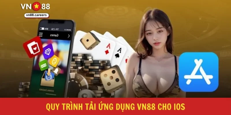 Quy trình tải ứng dụng VN88 cho IOS