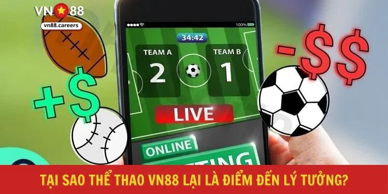 Tại sao thể thao VN88 lại là điểm đến lý tưởng?