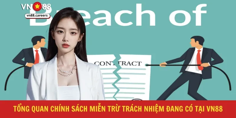 Tổng quan chính sách miễn trừ trách nhiệm đang có tại VN88